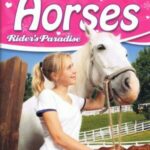 I Love Horses: Rider's Paradise